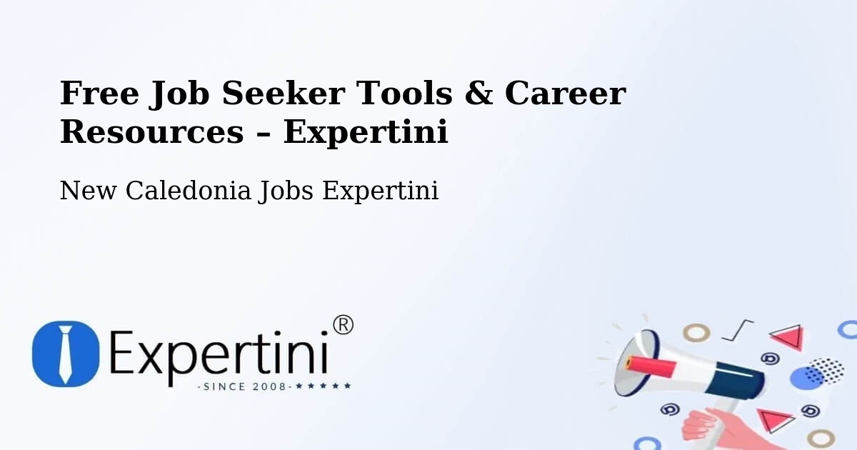 Free Job Seeker Tools & Career Resources – Néami - Néami, New Caledonia Jobs Expertini