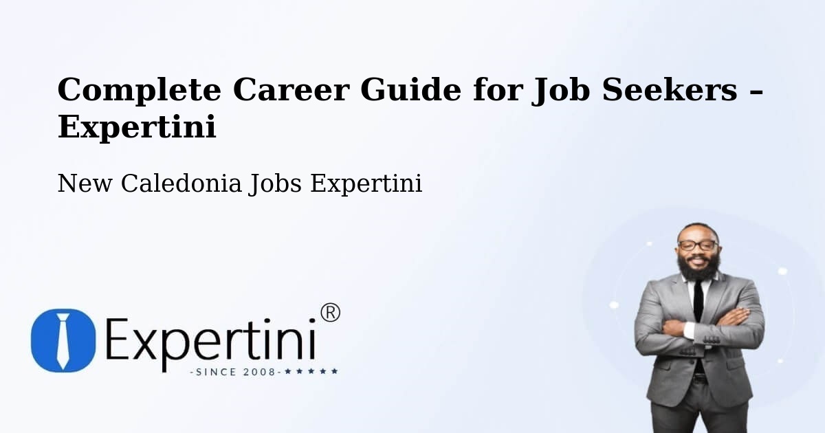 Career Guide for Job Seekers – Néami - Néami, New Caledonia Jobs Expertini