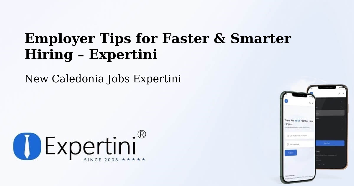 Employer Tips for Hiring & Recruitment – Néami - Néami, New Caledonia Jobs Expertini