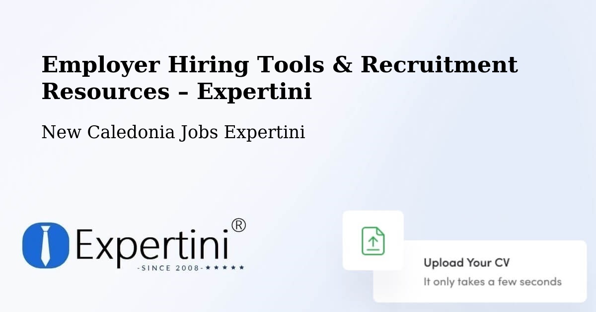 Employer Hiring Tools & Recruitment Resources – Néami - Néami, New Caledonia Jobs Expertini