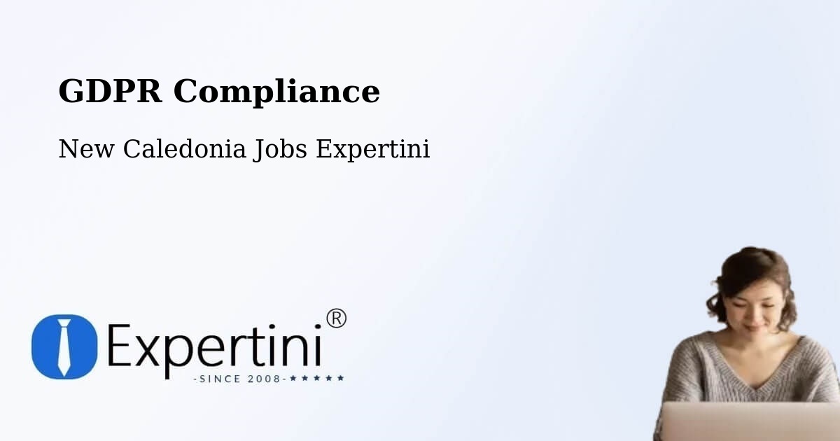 EU GDPR Compliance Statement – Néami - New Caledonia Jobs Expertini