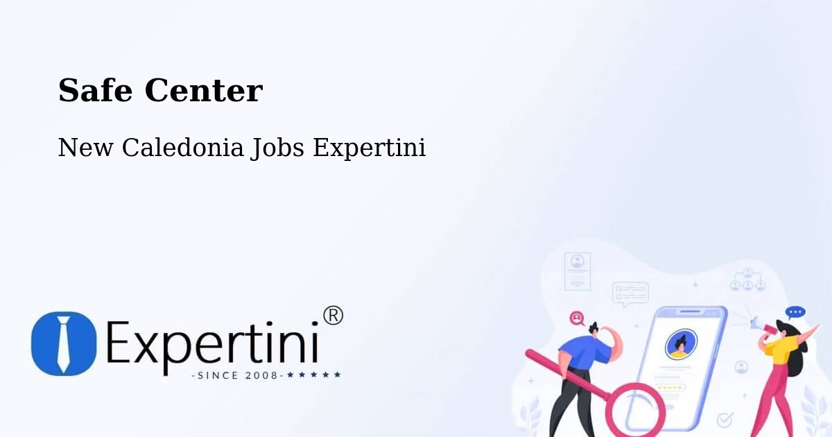 Safety Center – Néami - New Caledonia Jobs Expertini