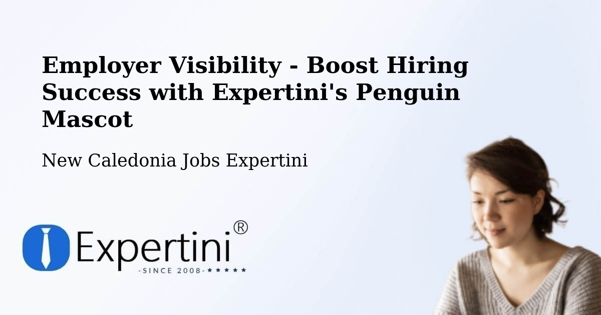 CV and Resume Visibility Optimization – Néami - New Caledonia Jobs Expertini